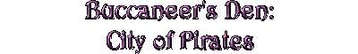 Buccaneer's Den: City of Pirates