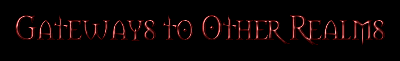 Gateways to Other Realms